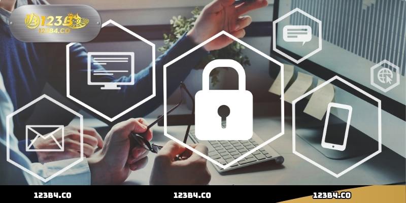Chính Sách Bảo Mật 123B Chi Tiết Và Cập Nhật Mới Nhất